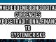 Where Do Emerging Digital Currencies Expose Traditional Finance to Systemic Risks