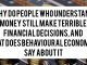 Why Do People Who Understand Money Still Make Terrible Financial Decisions, and What Does Behavioural Economics Say About It